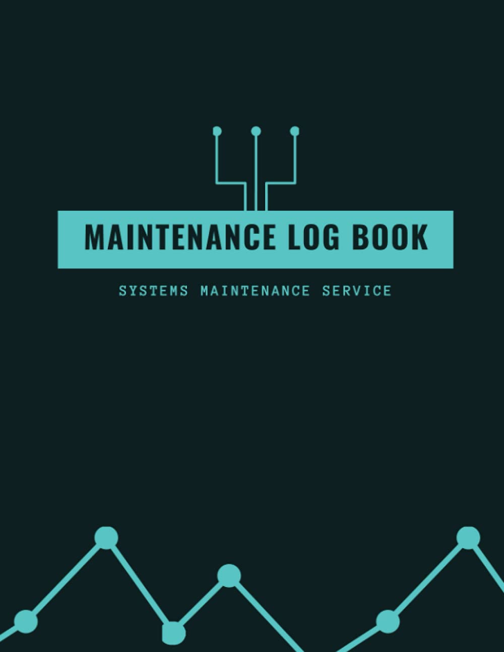 Maintenance Log Book: Simple Vehicle Repair and Maintenance Book, Repairs And Maintenance Record Book For Home, Office, Construction and Other Equipments