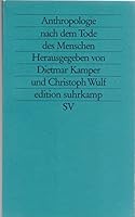 Anthropologie nach dem Tode des Menschen: Vervollkommnung und Unverbesserlichkeit (Edition Suhrkamp) (German Edition) 3518119060 Book Cover