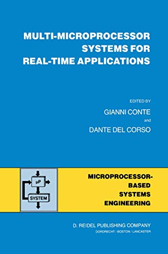 Multi-Microprocessor Systems for Real-Time Applications: 2 (Intelligent Systems, Control and Automation: Science and Engineering) view 2