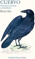 Cuervo. Naturaleza, historia y simbolismo: 108 (El Ojo del Tiempo)
