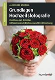 Grundlagen Hochzeitsfotografie: 1,2,3 Fotoworkshop kompakt. Profifotos in drei Schritten. 60 faszinierende Bildideen und ihre Umsetzung.