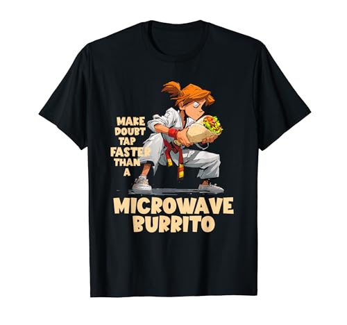 MAKE DOUBT TAP FASTER THAN A MICROWAVE BURRITO T�V���c