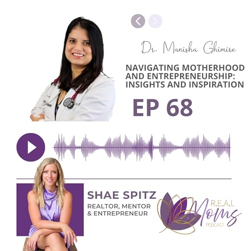 『Navigating Motherhood and Entrepreneurship: Insights and Inspiration - EP 68』のカバーアート