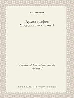 Archive of Mordvinov counts Volume 1 5519386293 Book Cover