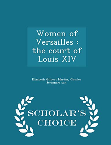 Women of Versailles: The Court of Louis XIV - S... 1296457443 Book Cover