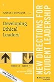 Developing Ethical Leaders: New Directions for Student Leadership, Number 146 (J-B SL Single Issue Student Leadership)