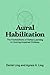Aural Habilitation: The Foundations of Verbal Learning in Hearing-Impaired Children