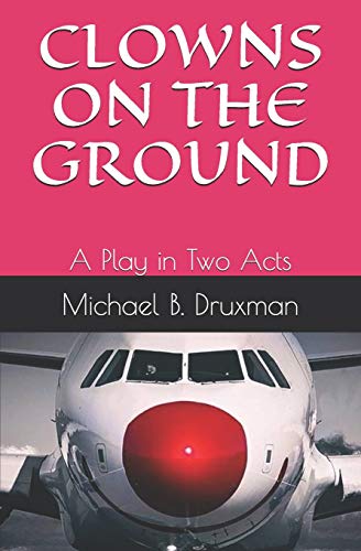 CLOWNS ON THE GROUND: A Play in Two Acts (The Hollywood Legends)