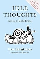 Idle Thoughts : lessons on good living 1739094417 Book Cover