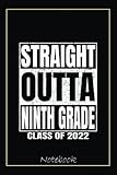 Straight Outta Ninth Grade Funny 9th Grade Graduation 2022 Notebook Vintage Style: Graduation Gift Diary For Notes, Congratulations, Graduate Journal, ... Journal, 6x9 college ruled notebook