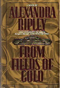 From Fields of Gold by Alexandra Ripley (1994-1... B01K16H6N6 Book Cover
