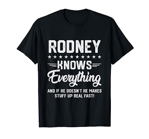 Rodney Knows Everything Funny Name Blagues personnalisées pour homme T-Shirt