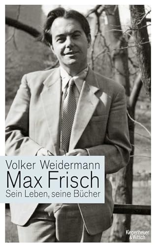 Max Frisch: Sein Leben, seine Bücher [German] 3462042270 Book Cover