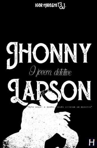 Jhonny Larson: O Jovem Detetive: 1