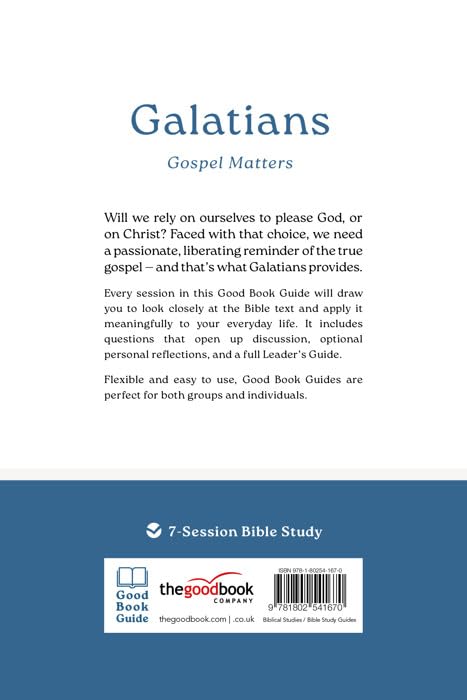 Galatians: Gospel Matters: 7-Session Bible Study (Easy-to-use Bible-study workbook with discussion questions and Leader’s Guide included, great for small groups) (Good Book Guides) - Image 2