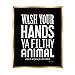 Stupell Industries Wash Your Hands Ya Filthy Animal Black and White Bold Typography, Design by Stephanie Workman Marrott