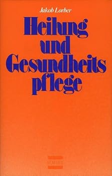 Hardcover Heilung und Gesundheitspflege in geistiger Schau: Textauswahl aus den Werken der Neuoffenbarung [German] Book