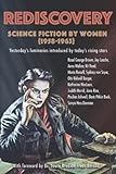 Rediscovery: Science Fiction by Women (1958-1963)