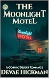  Moonlight Motel: A Gothic Desert Romance (English Edition)