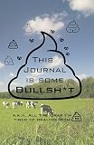 This Journal is Some Bullsh*t: A Sarcastic Venting Notebook for Anger, Stress, and Adulting Chaos – Funny Gift for Coworkers or Fellow Parents