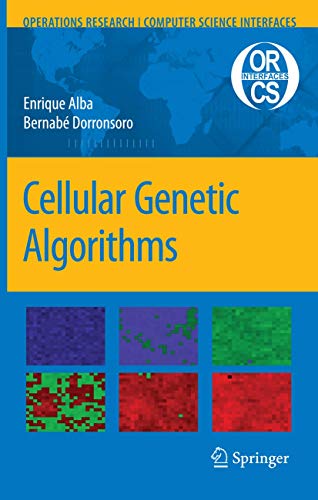 Cellular Genetic Algorithms (Operations Research/Computer Science Interfaces Series, 42)