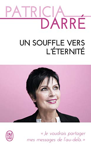  Un souffle vers l'éternité: Je voudrais partager mes messages de l'au-delà Livre eBook France