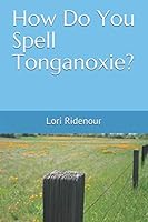 How Do You Spell Tonganoxie? 1675631697 Book Cover