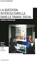 La question interculturelle dans le travail social. Repères et perspectives 2707157856 Book Cover
