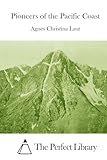 Pioneers of the Pacific Coast (Perfect Library)