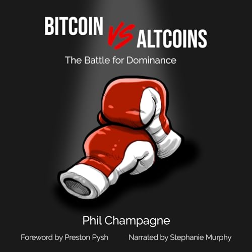 Bitcoin vs Altcoins by Phil Champagne episode artwork