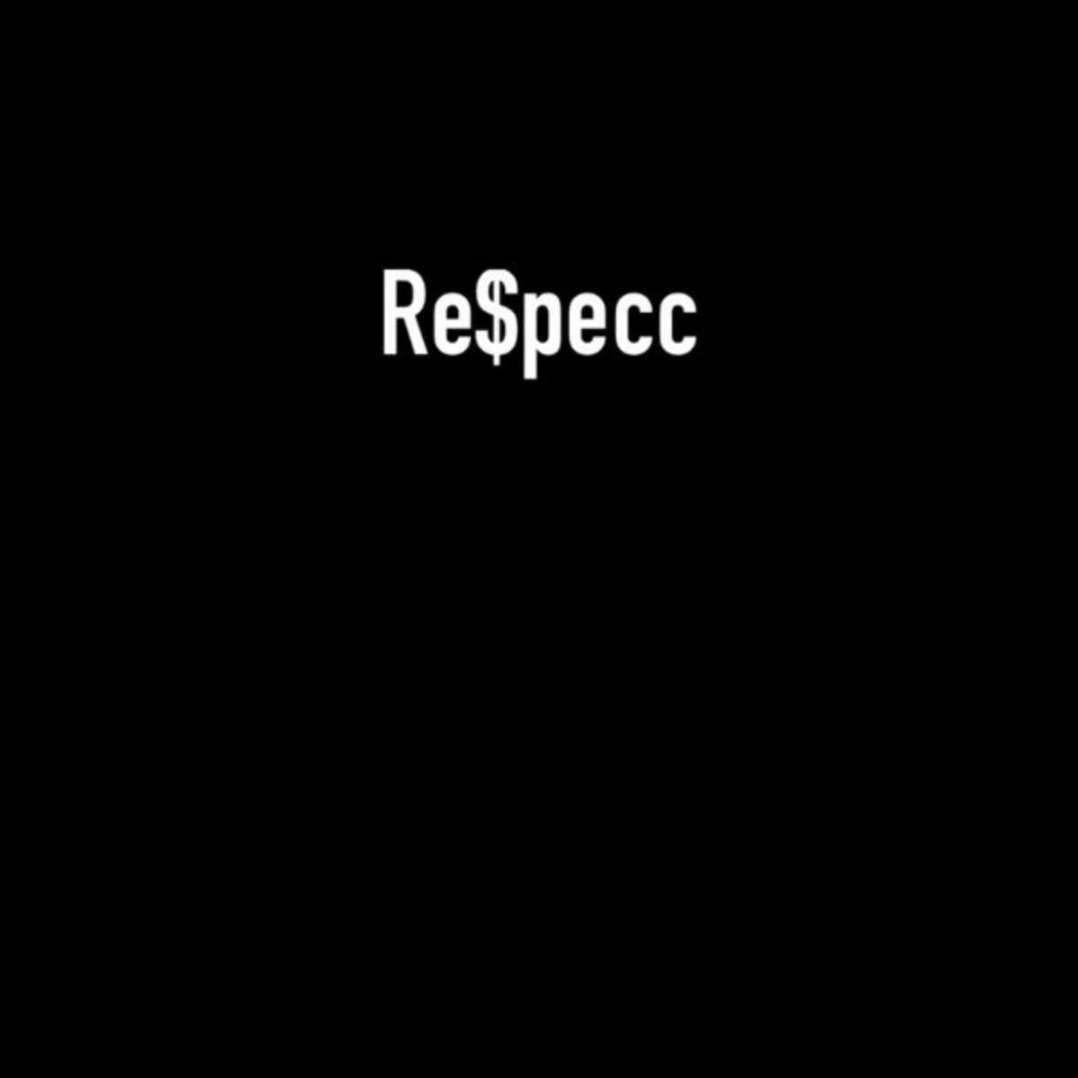 Re$pecc [Explicit]