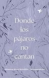  Donde los pájaros no cantan: Tregua en el caos