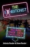 The Exhibitionist: Inspiring trade show excellence