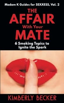 THE AFFAIR With Your MATE: 6 Smoking Topics to Ignite the Spark