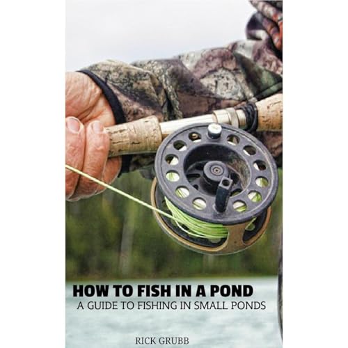 How To Fish in a Pond : A Guide To Fishing In Small Ponds by Rick Grubb episode artwork