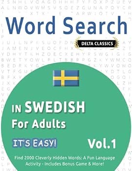 Paperback WORD SEARCH IN SWEDISH FOR ADULTS - IT'S EASY! VOL.1 - DELTA CLASSICS - FIND 2000 CLEVERLY HIDDEN WORDS: A FUN LANGUAGE ACTIVITY - INCLUDES BONUS GAME & MORE! Book