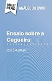 Ensaio sobre a Cegueira de José Saramago (Análise do livro): Análise completa e resumo pormenorizado do trabalho