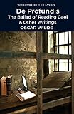 De Profundis: The Ballad of Reading Gaol and Other Writings
