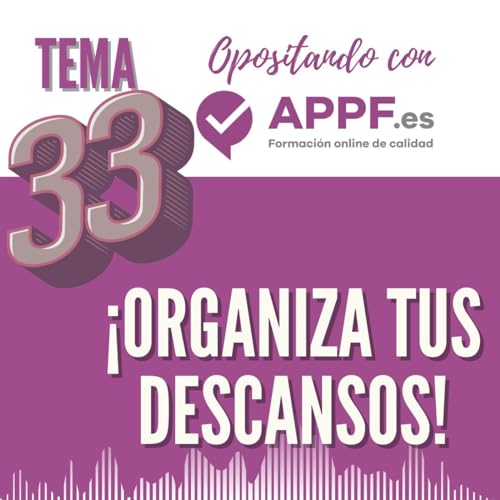 Tema 33 &iexcl;Organiza tus descansos!