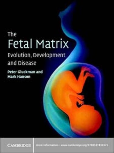 The Fetal Matrix: Evolution, Development and Disease