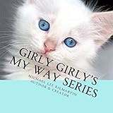 Girly Girly's My Way Series: My Way Six