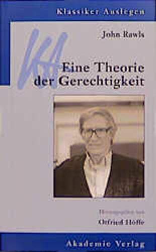John Rawls Eine Theorie Der Gerechtigkeit Pdf John Rawls: Eine Theorie der Gerechtigkeit (Klassiker auslegen, Band 15