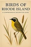 Birds of Rhode Island: A Comprehensive Descriptive Guide