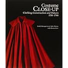 Costume Close Up: Clothing Construction and Pattern, 1750-1790