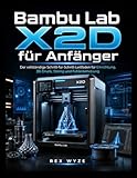 Bambu Lab X2D für Anfänger: Der vollständige Schritt-für-Schritt-Leitfaden für Einrichtung, 3D-Druck, Slicing und Fehlerbehebung
