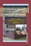 On the Bus Poems: (To Hot-lanta and Beyond)