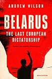 Belarus: The Last European Dictatorship
