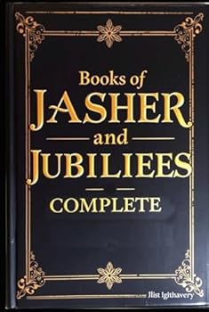 Hardcover BOOKS OF JASHER AND JUBILEES: Ancient Texts Revealed: Essential Reading for Biblical Scholars and History Enthusiasts Book