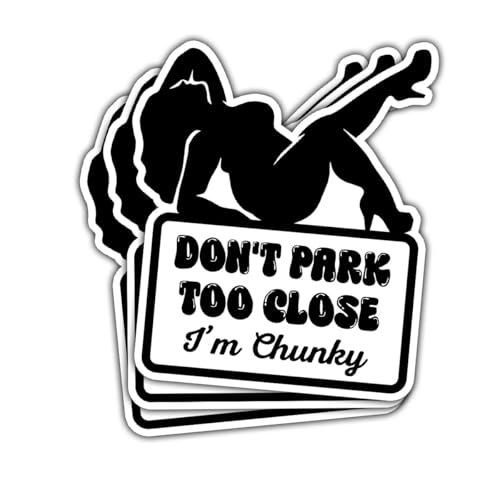 Image of 3 Pcs Don't Park Too Close I'm Chunky Sticker Set, Funny Chunky Stickers for Car Truck Laptop Phone Helmet 5 inch C1