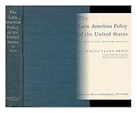 The Latin American policy of the United States, B0006AQ76A Book Cover